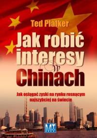 Jak robić interesy w Chinach - Ted Plafker