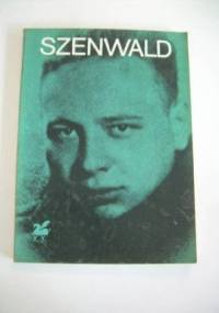 Poezje wybrane - Lucjan Szenwald