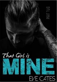 That Girl is Mine - Part Two - Eve Cates