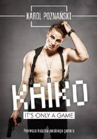 Kaiko. It's only a game - Karol Poznański