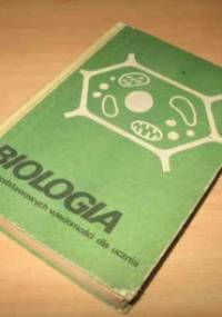 Biologia. Zbiór podstawowych wiadomości dla ucznia - praca zbiorowa