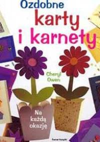 Ozdobne karty i karnety na każdą okazję - Cheryl Owen