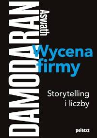 Wycena firmy Storytelling i liczby - Aswath Damodaran