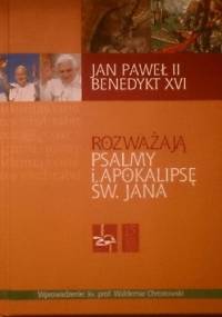 Rozważają Psalmy i Apokalipsę św. Jana - Jan Paweł II, Benedykt XVI