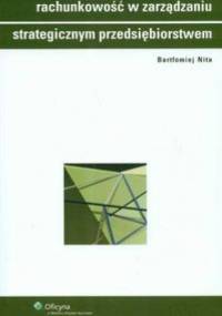 Rachunkowość w zarządzaniu strategicznym przedsiębiorstwem - Bartłomiej Nita