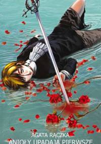 Anioły upadają pierwsze - Agata Rączka