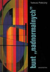 Bunt „nadnormalnych” - Tadeusz Paleczny