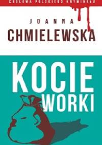 Kocie worki - Joanna Chmielewska