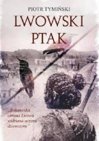 Lwowski ptak - Piotr Tymiński