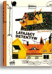 Latający detektyw - Åke Holmberg, Anna Kołakowska