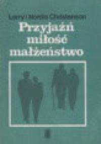 Przyjaźń miłość małżeństwo - Larry Christenson