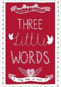 Three Little Words - Jessica Thompson
