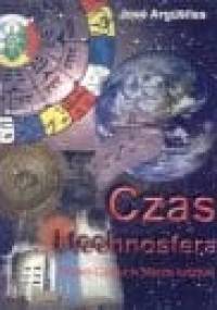 Czas i technosfera - José Argüelles