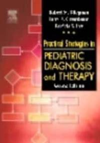 Practical Strategies in Pediatric Diagnosis && Therapy - Robert M. Kliegman