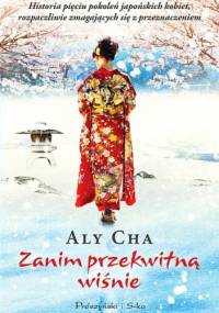 Zanim przekwitną wiśnie - Aly Cha