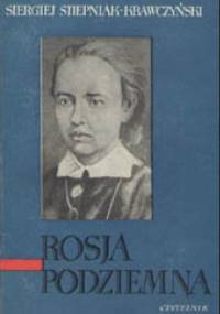 Rosja podziemna - Siergiej Stiepaniak-Krawczyński