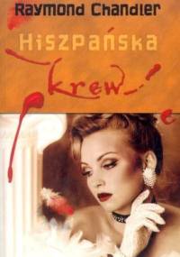 Hiszpańska krew - Raymond Chandler