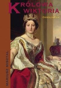 Królowa Wiktoria - Mariusz Misztal