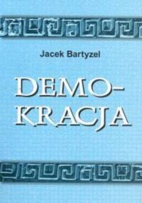 Demokracja - Jacek Bartyzel