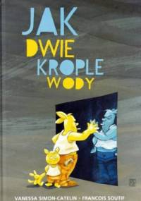 Jak dwie krople wody - Vanessa Simon-Catelin, François Soutif