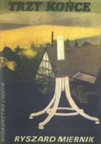 Trzy końce - Ryszard Miernik