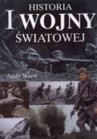 Historia I wojny światowej - Andy Wiest
