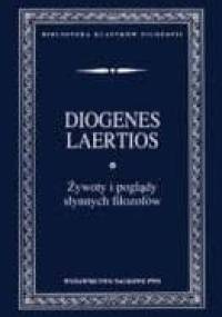 Żywoty i poglądy słynnych filozofów - Diogenes Laertios