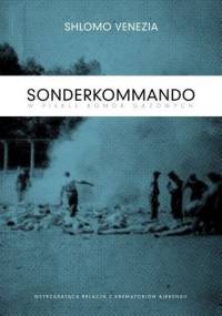 Sonderkommando. W piekle komór gazowych - Shlomo Venezia