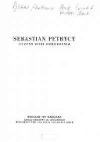 Sebastian Petrycy - uczony doby Odrodzenia - Henryk Barycz