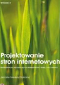 Projektowanie stron internetowych. Przewodnik dla początkujących webmasterów po HTML5, CSS3 i grafice. Wydanie IV - Jennifer Niederst Robbins