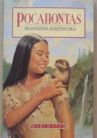 Pocahontas - prawdziwa księżniczka - Mari Hanes