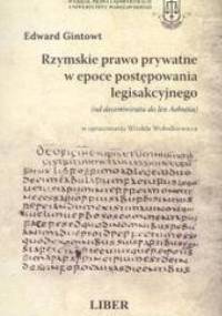 Rzymskie prawo prywatne w epoce postępowania legisakcyjnego /Książka dla praktyków - Edward Gintowt