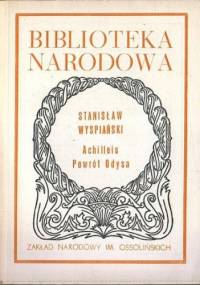Achilleis ; Powrót Odysa - Stanisław Wyspiański