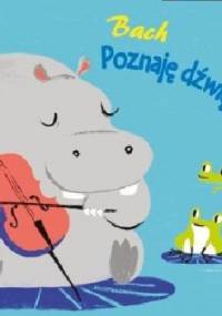 Bach Poznaję dźwięki! - praca zbiorowa