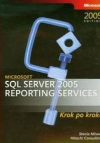 Microsoft SQL Server 2005. Reporting Services - Misner Stacia