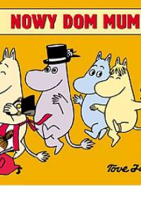 Muminki. Nowy dom Muminka - Tove Jansson