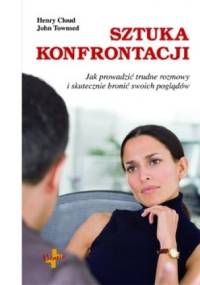 Sztuka konfrontacji - Henry Cloud, John Townsend