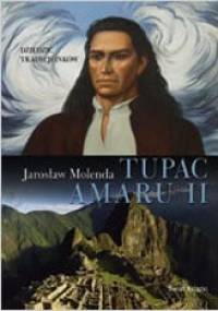 Tupac Amaru II - Jarosław Molenda