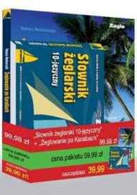 Słownik żeglarski 10-języczny + Żeglowanie po Karaibach. Martynika. Grenada. Barbados (komplet) - Tomasz Bednarczyk