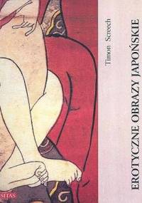 Erotyczne obrazy japońskie 1700-1820 - Timon Screech