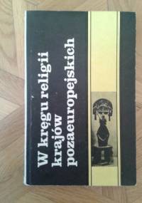 W kręgu religii krajów pozaeuropejskich - Anna Mrozek-Dumanowska