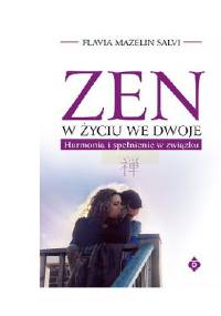 Zen w życiu we dwoje - Flavia Mazelin Salvi