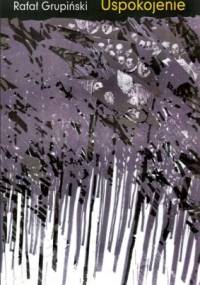 Uspokojenie - Rafał Grupiński