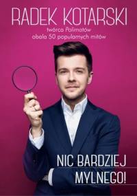 Nic bardziej mylnego! Twórca Polimatów obala 50 popularnych mitów - Radosław Kotarski