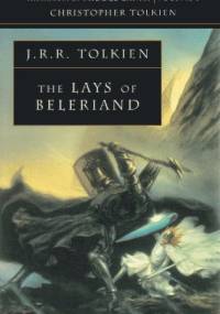 The Lays of Beleriand - J.R.R. Tolkien, Christopher John Reuel Tolkien