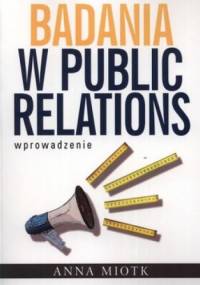 Badania w public relations. Wprowadzenie - Anna Miotk