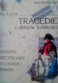 Hekate t.1. Tragedie z dziejów ludzkości. - Hans Christian Huf