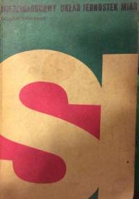 Międzynarodowy układ jednostek i miar - Heliodor Chmielewski