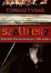 Szalbierz. Powieść Awanturnicza z XIII wieku - Tomasz Łysiak