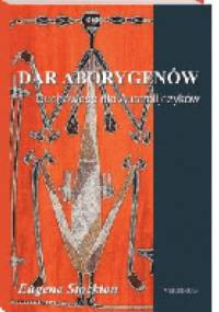 Dar Aborygenów. Duchowość dla Autralijczyków - Eugene Stockton